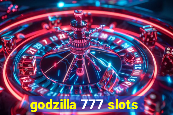 godzilla 777 slots